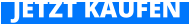 JETZT KAUFEN